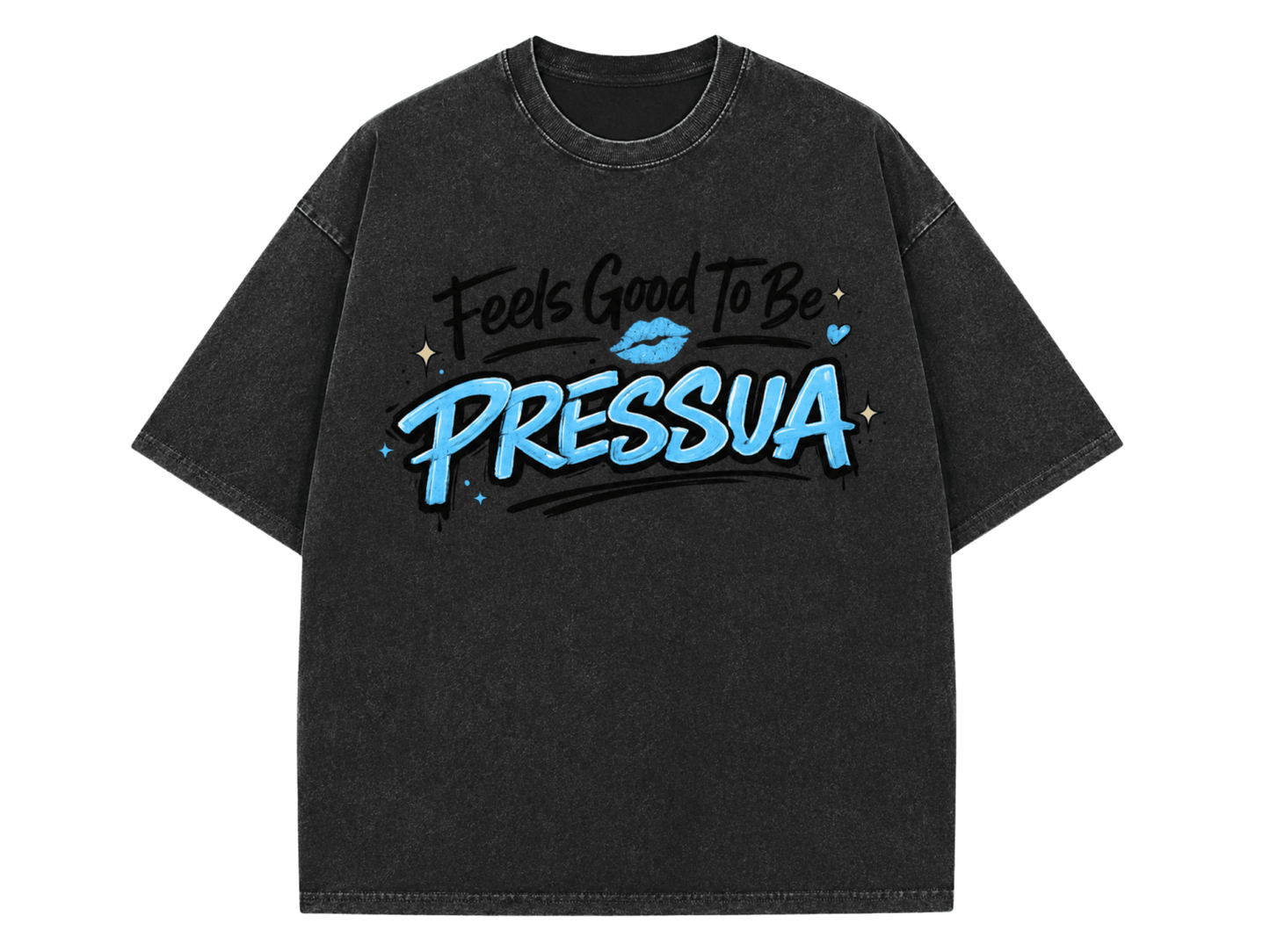 Feels Good To Be Pressua - PRESSUA